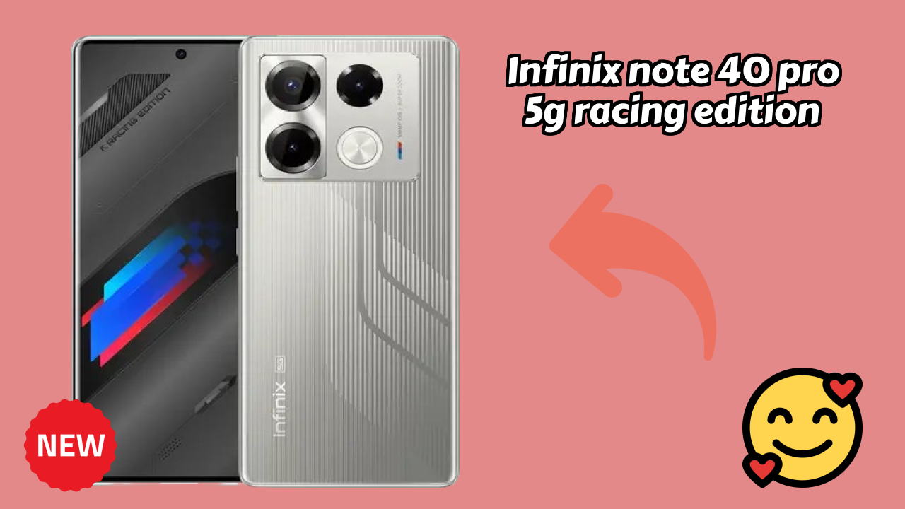 ₹15,999 पर Infinix Note 40 Pro 5G Racing Edition - अभी उपलब्ध बेस्ट डील