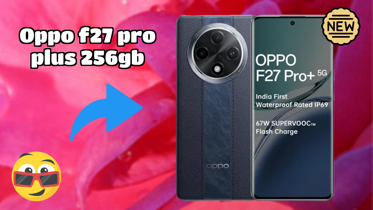 OPPO F27 Pro Plus 256GB कैमरा रिव्यु: 64 MP + 2 MP Rear Camera फोटो क्वॉलिटी