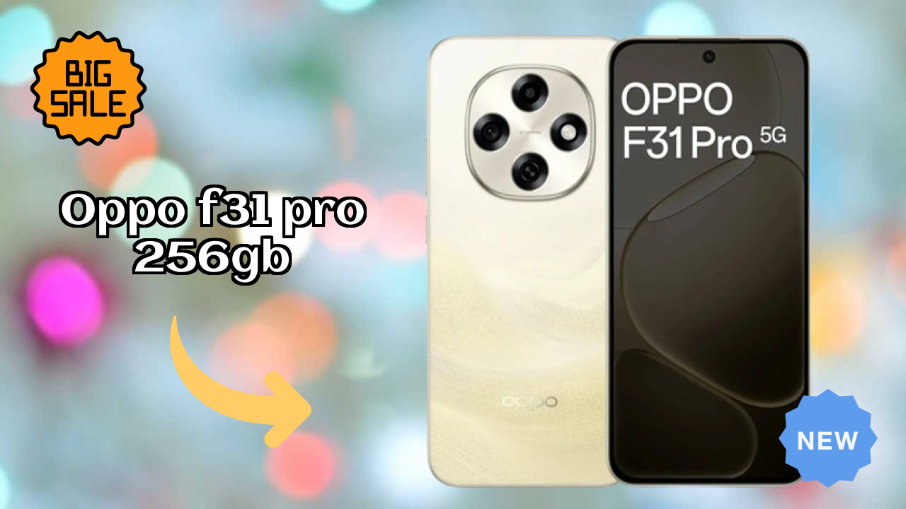 Oppo OPPO F31 Pro 256GB अनबॉक्सिंग - पहली छाप और फीचर्स