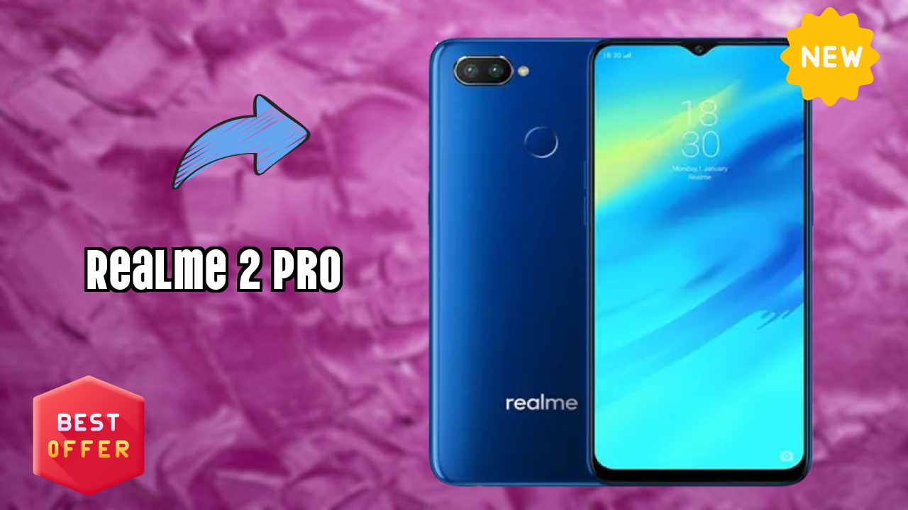 ₹9,999 पर Realme 2 Pro - पूरा स्पेसिफिकेशन