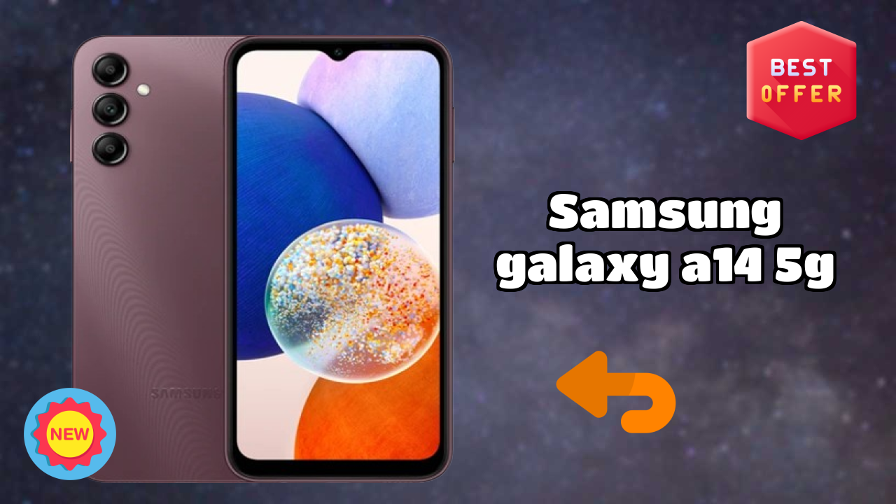 ₹13,999 पर Samsung Galaxy A14 5G - पूरा शॉपिंग गाइड