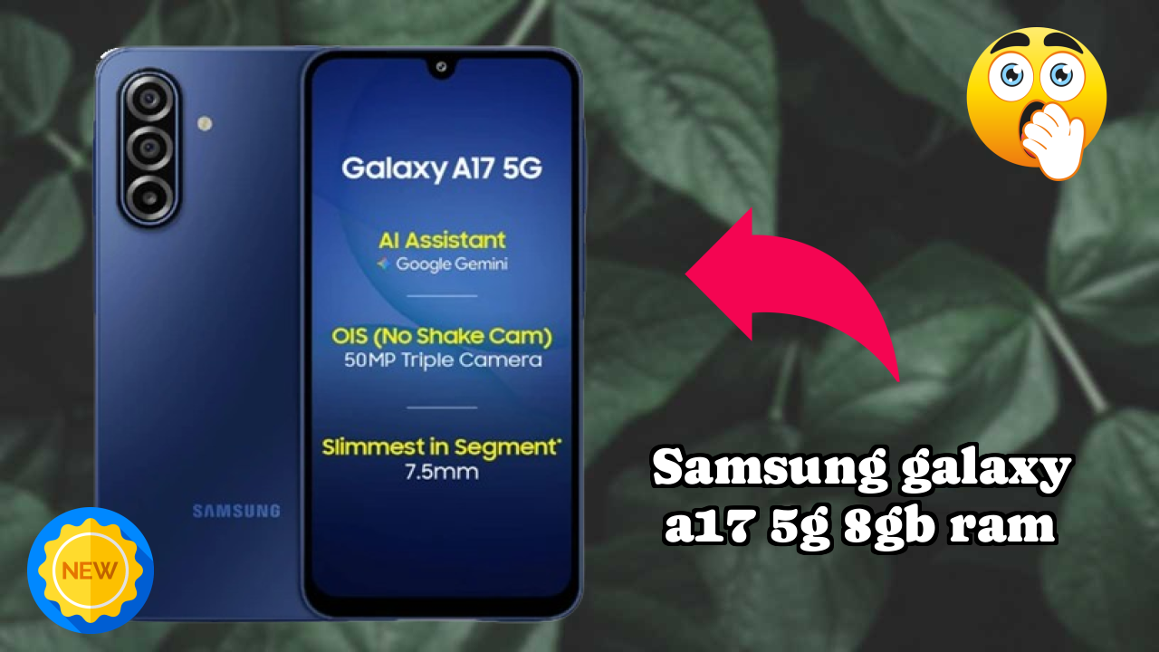 Samsung Galaxy A17 5G 8GB RAM गेमिंग शो Samsung Exynos 1330 प्रोसेसर के साथ