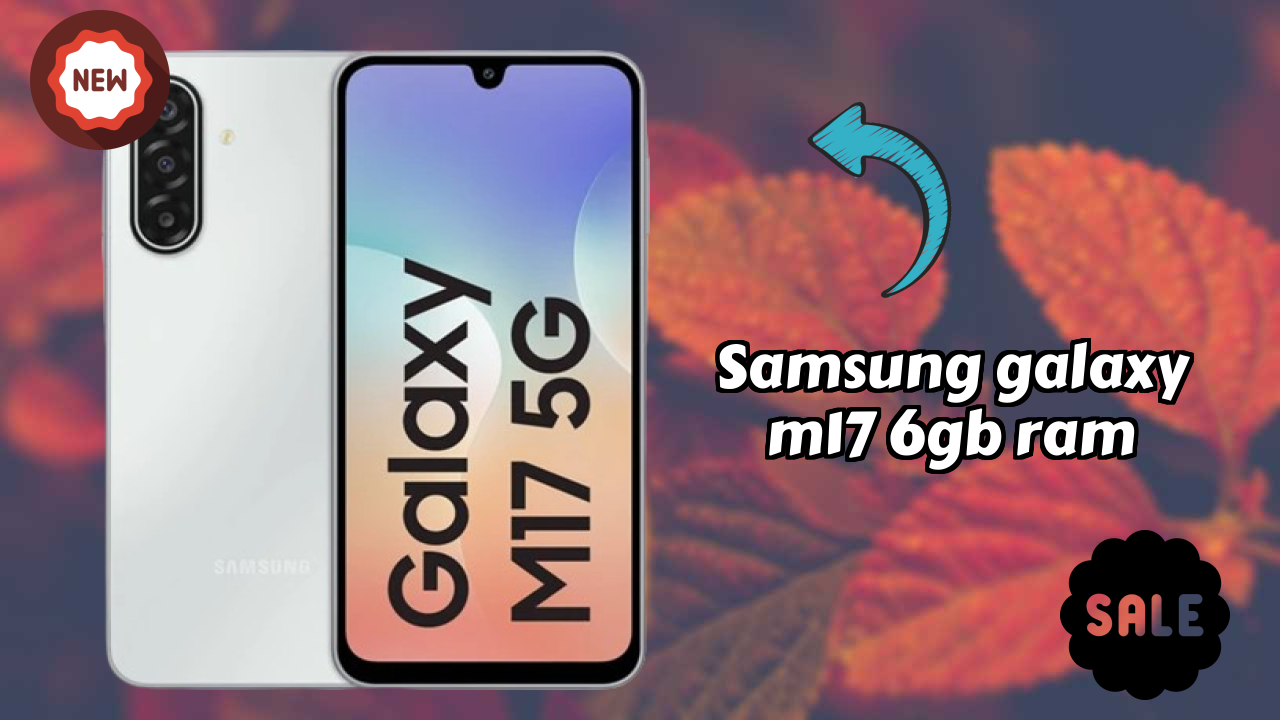 Samsung Galaxy M17 6GB RAM डिस्प्ले रिव्यु: 6.7 Inches (17.02 Cm) स्क्रीन साइज़