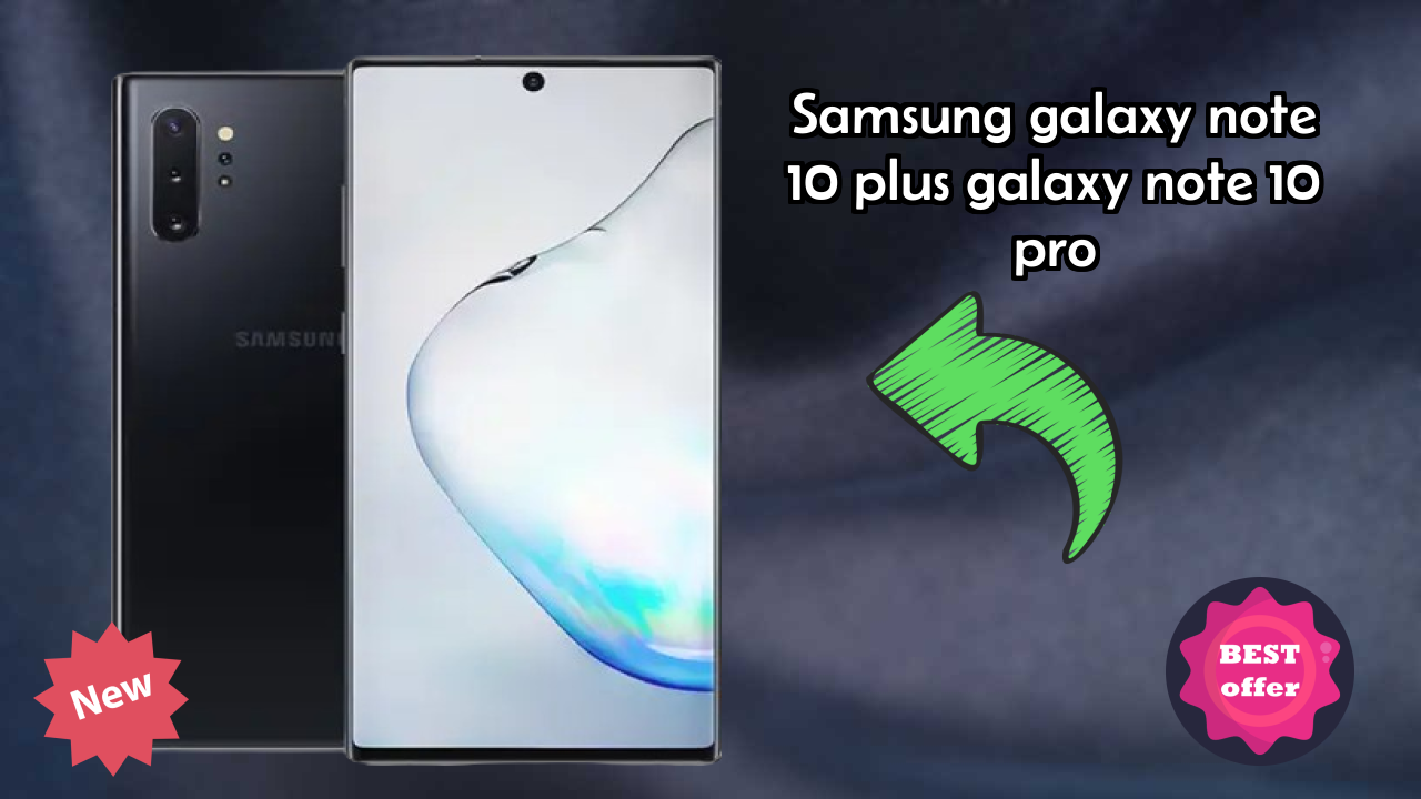 Samsung Galaxy Note 10 Plus (Galaxy Note 10 Pro) 2026: पूरा गाइड और रिव्यु