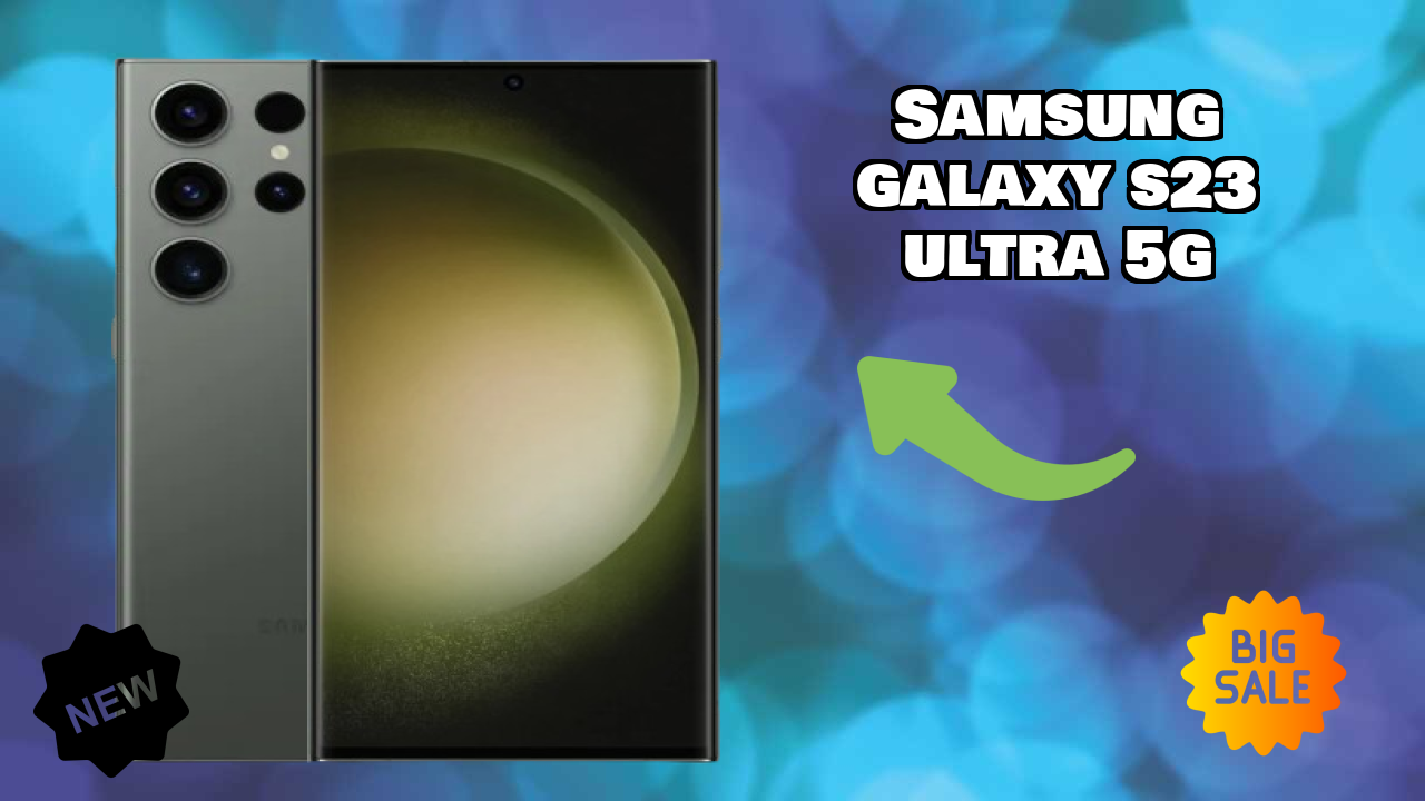 ₹79,999 पर Samsung Galaxy S23 Ultra 5G - पूरा शॉपिंग गाइड