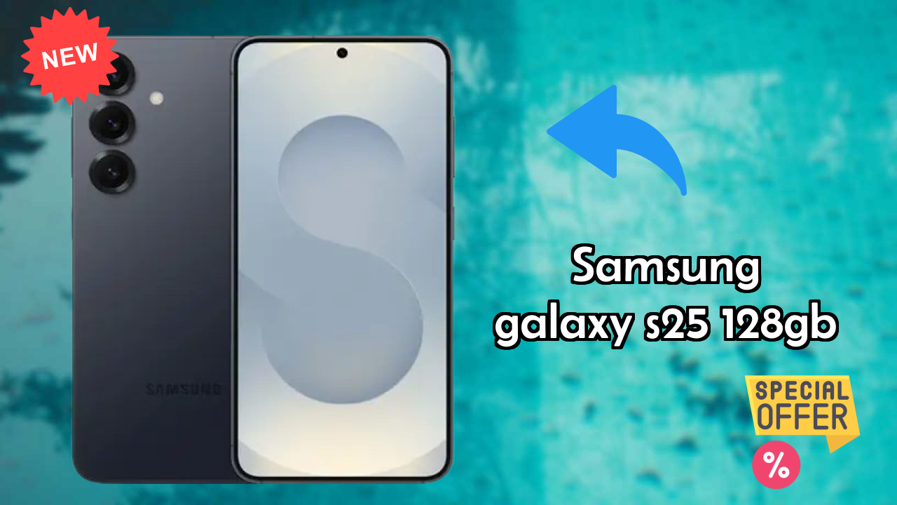 Samsung Galaxy S25 128GB क़ीमत रिव्यु: ₹74,999 पूरा  डिस्कसन